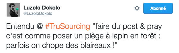 Post and pray c'est fini #TruSourcing 2016