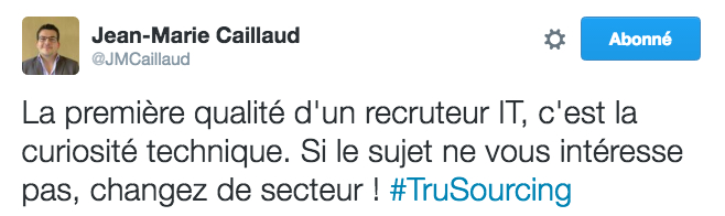 competences recruteur IT curiosite #TruSourcing
